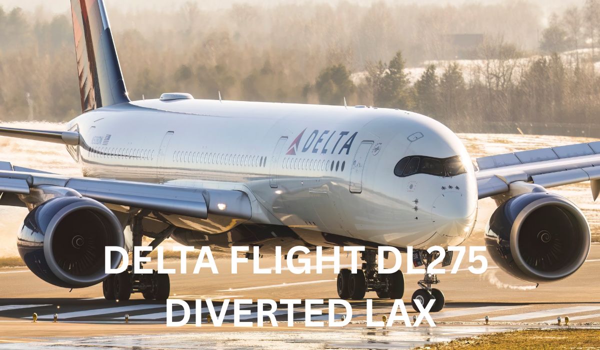 Delta Flight DL275 diverted to LAX due to mid-air medical emergency